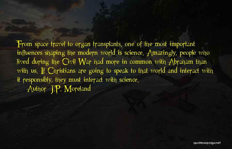 I Just Want To Travel The World Quotes By J.P. Moreland