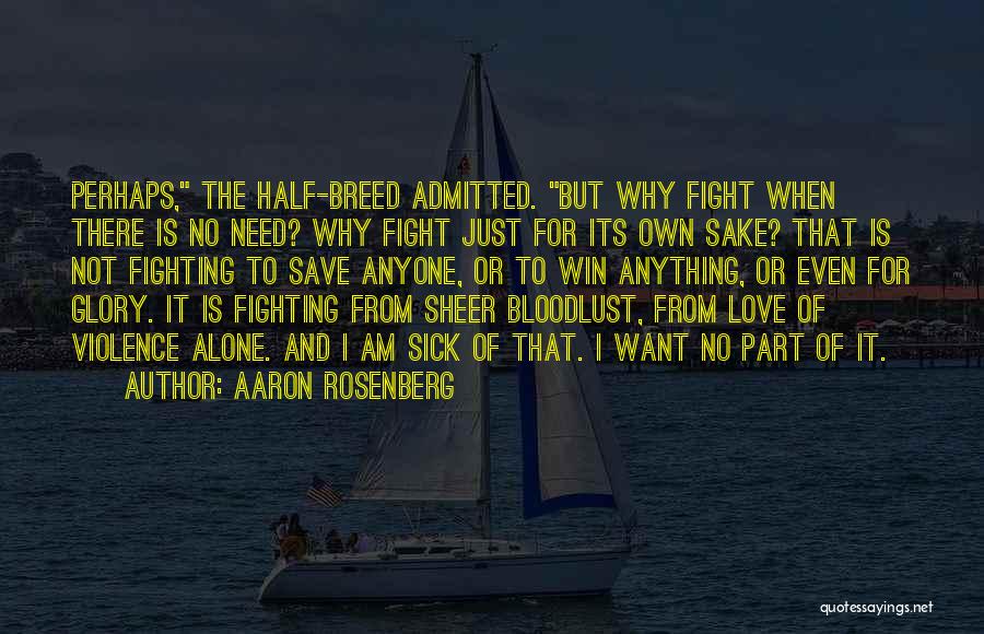 I Just Want To Win Quotes By Aaron Rosenberg