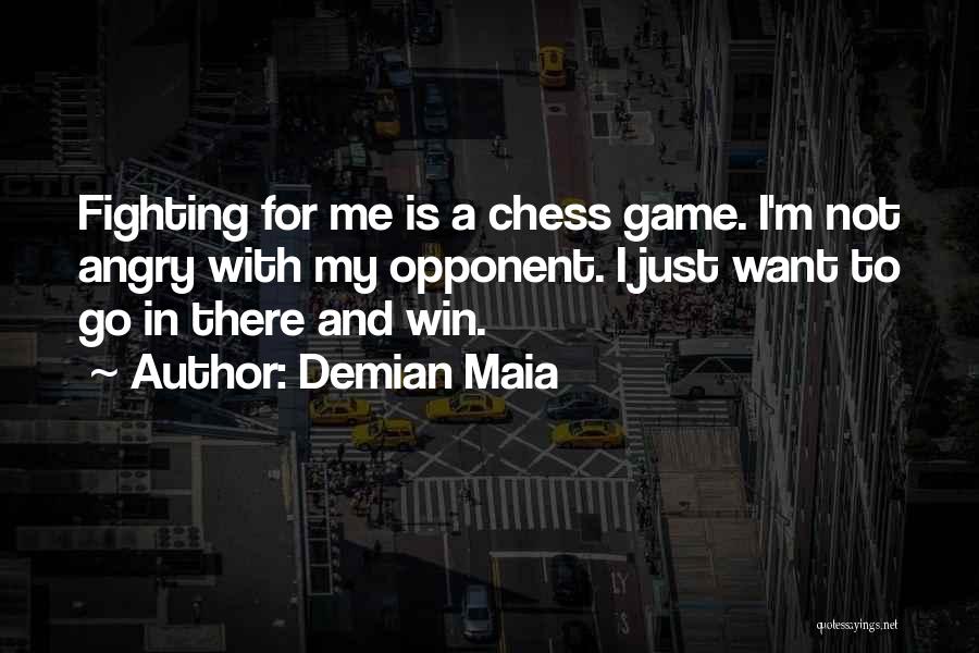 I Just Want To Win Quotes By Demian Maia