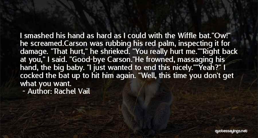 I Just Want You Baby Quotes By Rachel Vail