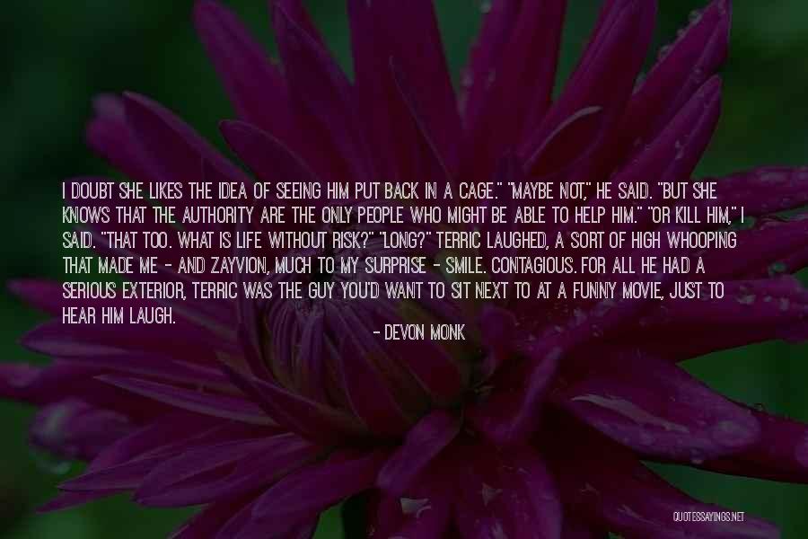 I Just Want You Back In My Life Quotes By Devon Monk I Just Want You Back In My Life Quotes By Devon Monk