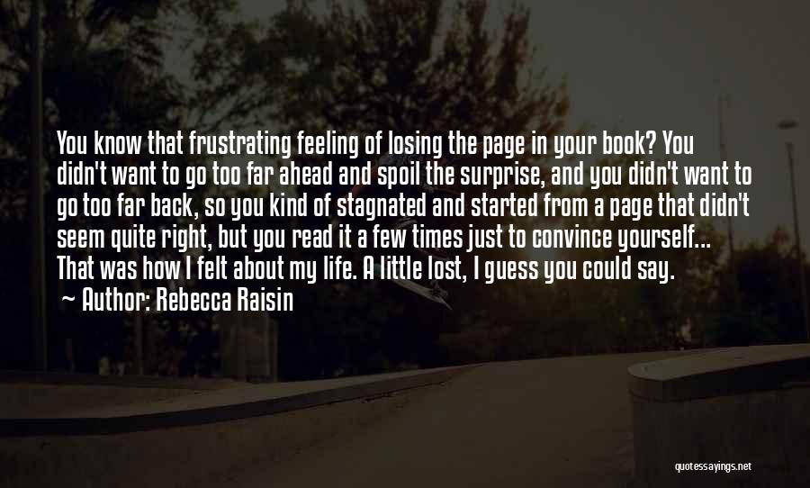 I Just Want You Back In My Life Quotes By Rebecca Raisin