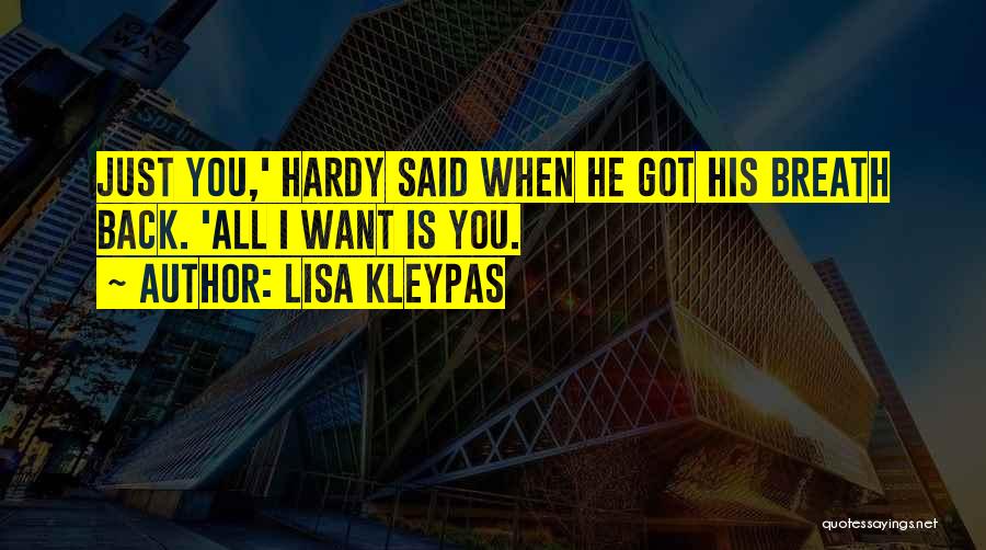 I Just Want You Back Quotes By Lisa Kleypas