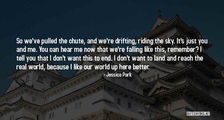 I Just Want You Here Quotes By Jessica Park