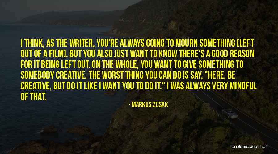 I Just Want You Here Quotes By Markus Zusak