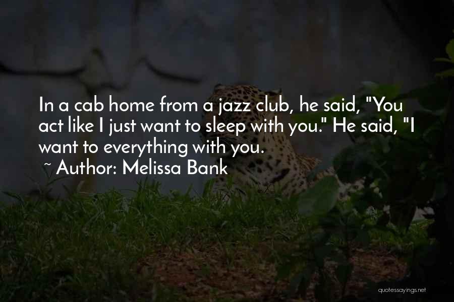 I Just Want You Home Quotes By Melissa Bank