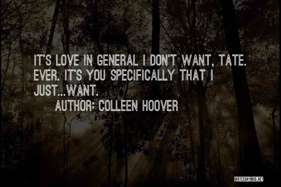 I Just Want You Love Quotes By Colleen Hoover