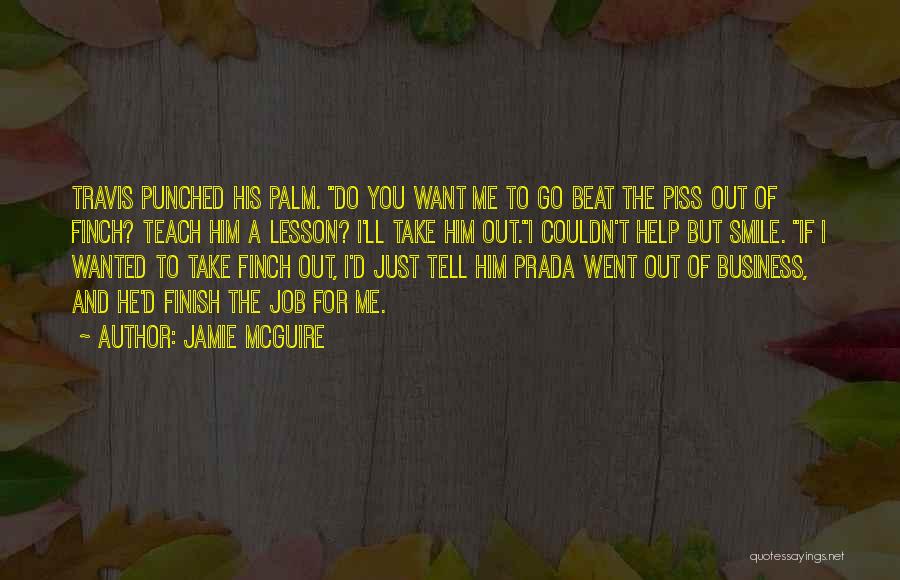 I Just Want You To Smile Quotes By Jamie McGuire