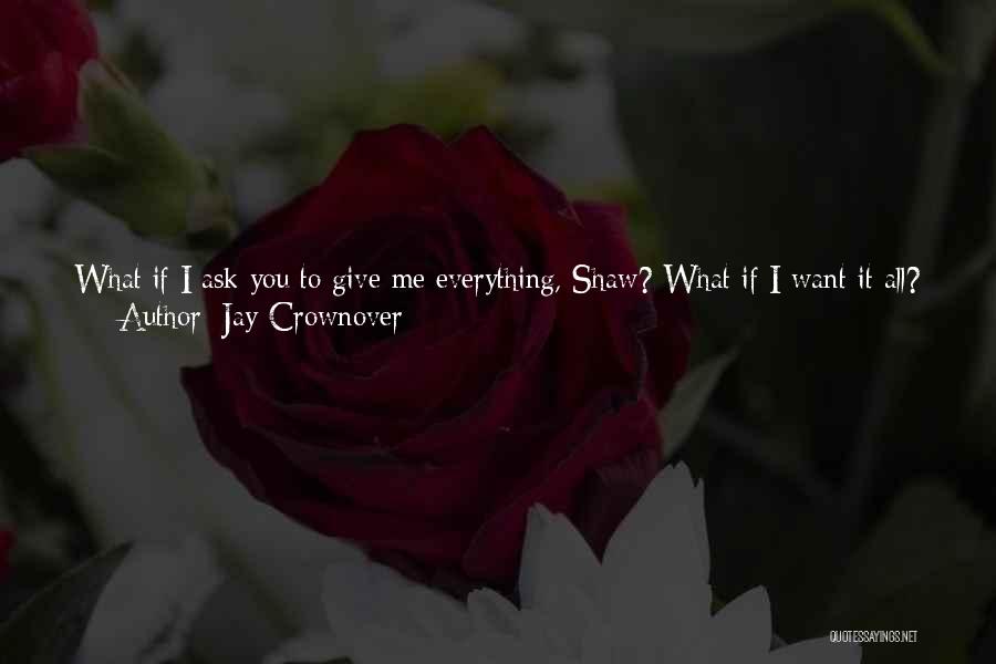 I Just Want You To Smile Quotes By Jay Crownover