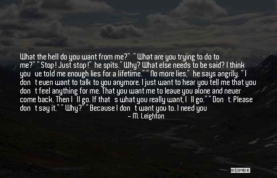 I Just Want You To Talk To Me Quotes By M. Leighton