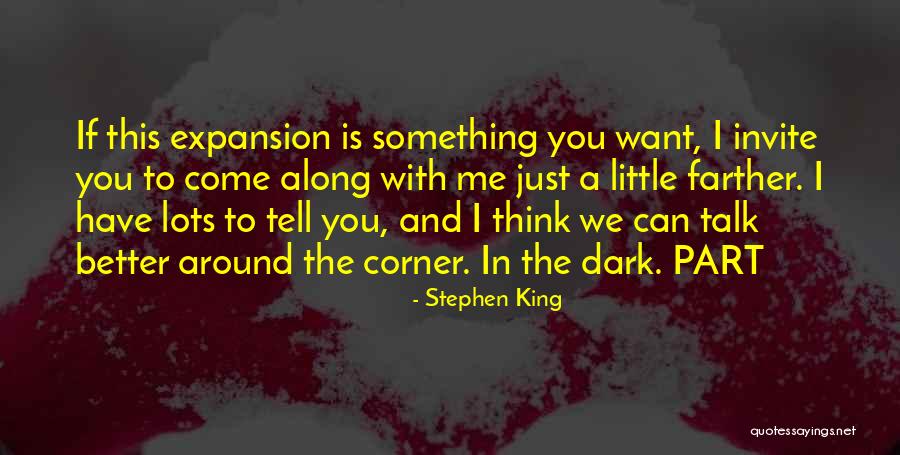 I Just Want You To Talk To Me Quotes By Stephen King