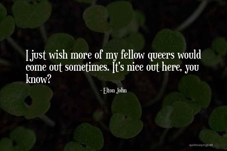 I Just Wish You Quotes By Elton John I Just Wish You Quotes By Elton John