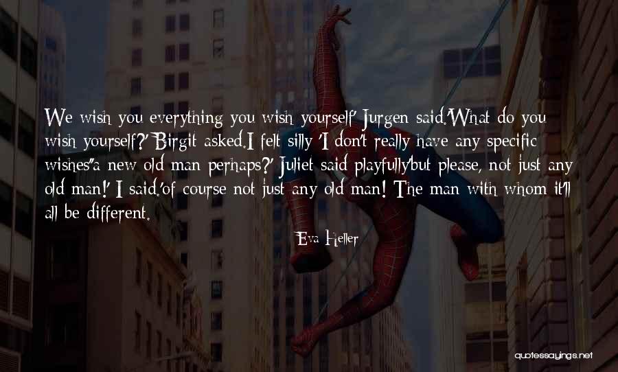 I Just Wish You Quotes By Eva Heller I Just Wish You Quotes By Eva Heller