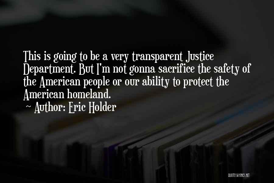 I Justice Quotes By Eric Holder