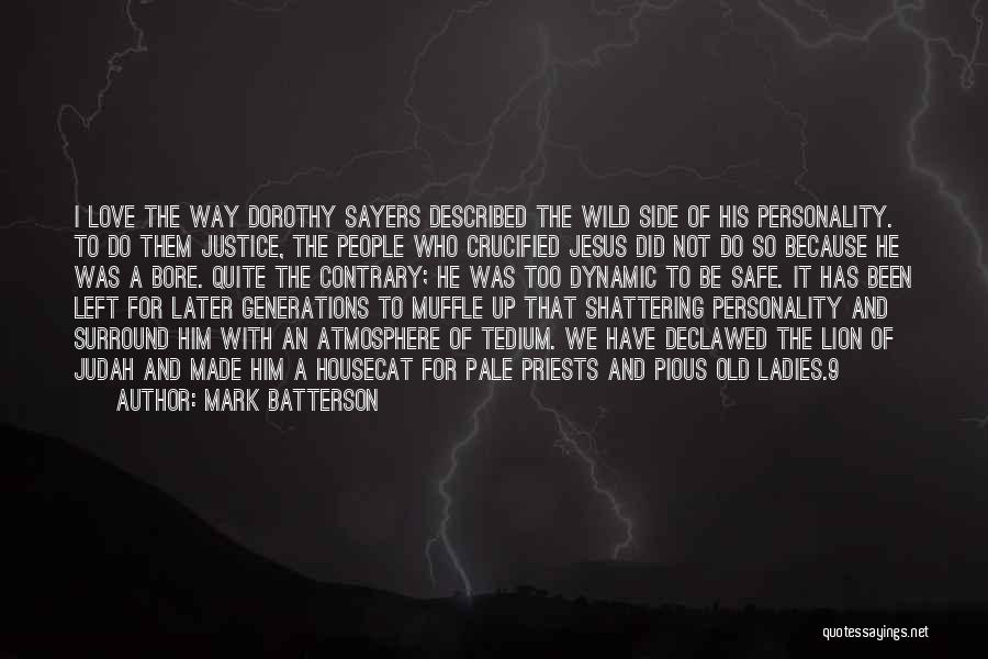 I Justice Quotes By Mark Batterson