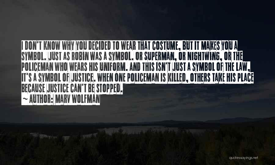 I Justice Quotes By Marv Wolfman