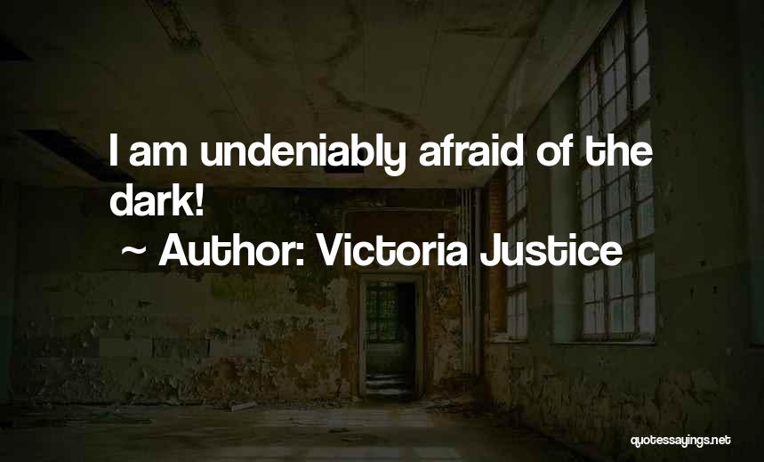 I Justice Quotes By Victoria Justice