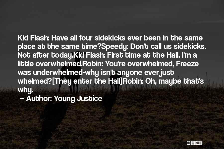 I Justice Quotes By Young Justice
