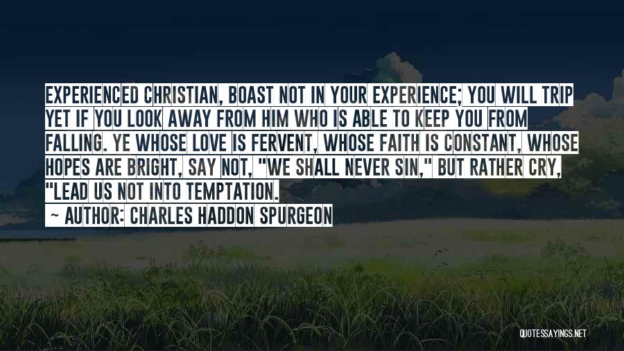 I Keep Falling For You Quotes By Charles Haddon Spurgeon