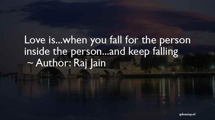 I Keep Falling For You Quotes By Raj Jain