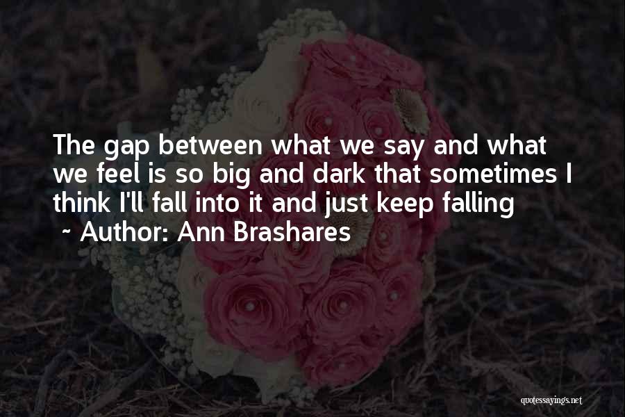 I Keep Falling Quotes By Ann Brashares