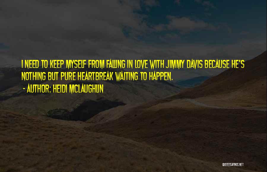 I Keep Falling Quotes By Heidi McLaughlin