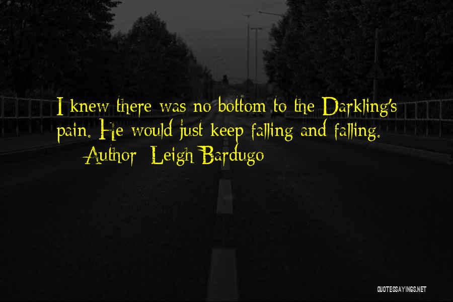 I Keep Falling Quotes By Leigh Bardugo