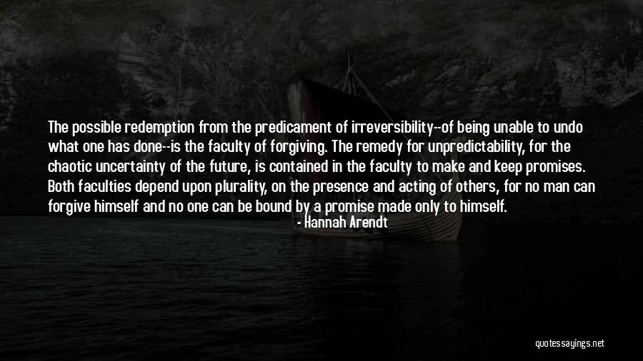 I Keep Forgiving You Quotes By Hannah Arendt I Keep Forgiving You Quotes By Hannah Arendt