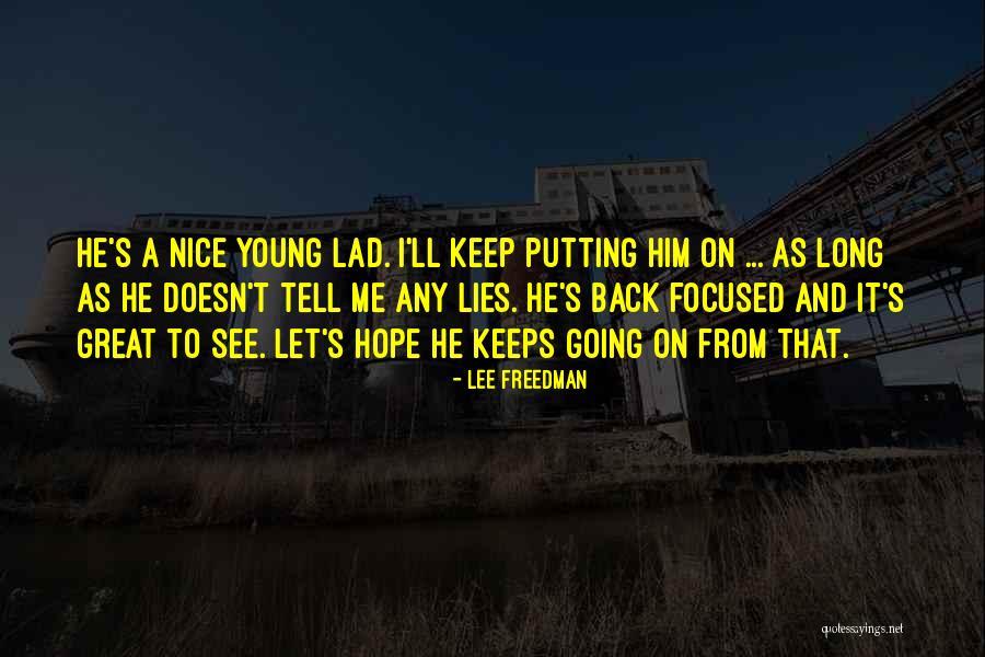 I Keep Going Back To Him Quotes By Lee Freedman