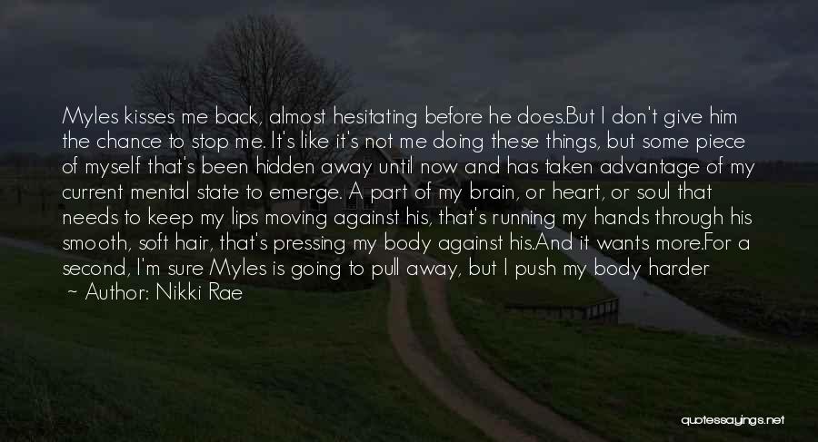I Keep Going Back To Him Quotes By Nikki Rae