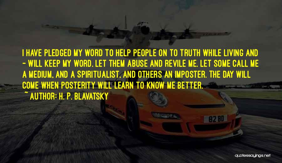 I Keep My Word Quotes By H. P. Blavatsky