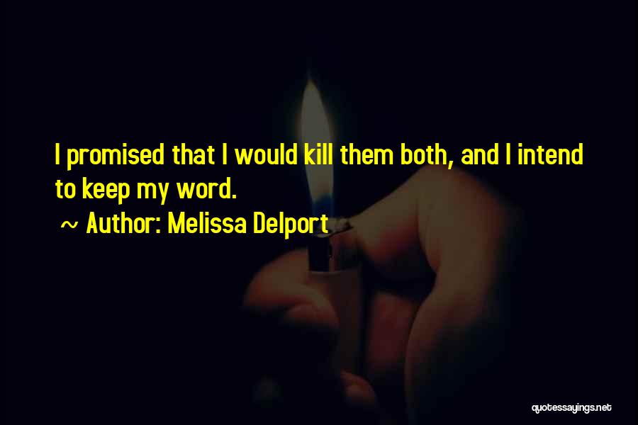 I Keep My Word Quotes By Melissa Delport