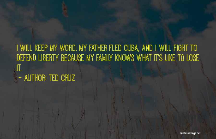 I Keep My Word Quotes By Ted Cruz