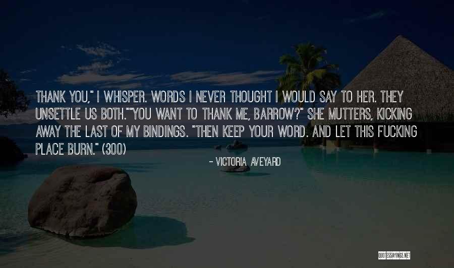 I Keep My Word Quotes By Victoria Aveyard