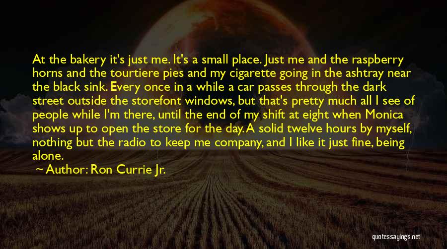 I Keep Myself Busy Quotes By Ron Currie Jr.