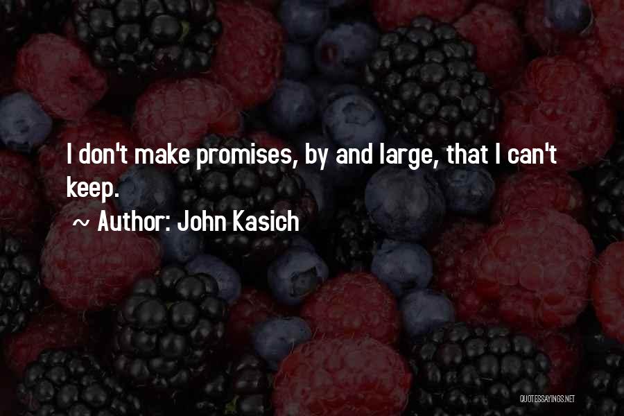 I Keep Promises Quotes By John Kasich