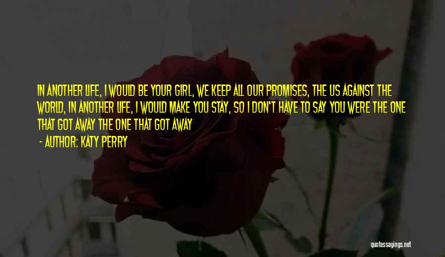 I Keep Promises Quotes By Katy Perry