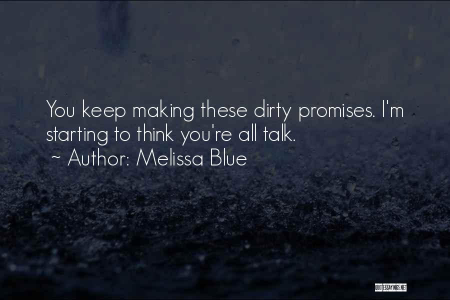 I Keep Promises Quotes By Melissa Blue