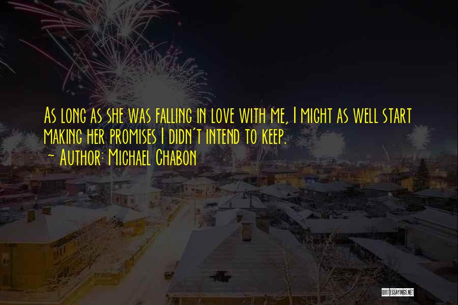 I Keep Promises Quotes By Michael Chabon