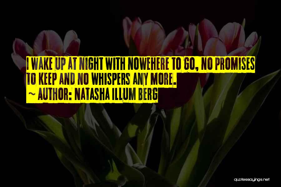 I Keep Promises Quotes By Natasha Illum Berg