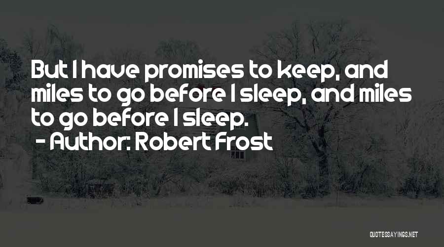 I Keep Promises Quotes By Robert Frost