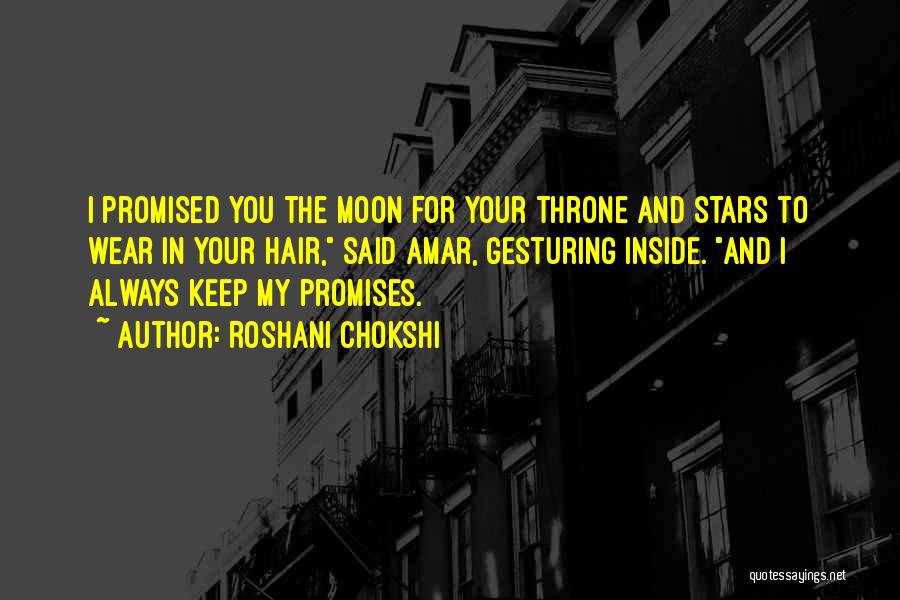 I Keep Promises Quotes By Roshani Chokshi