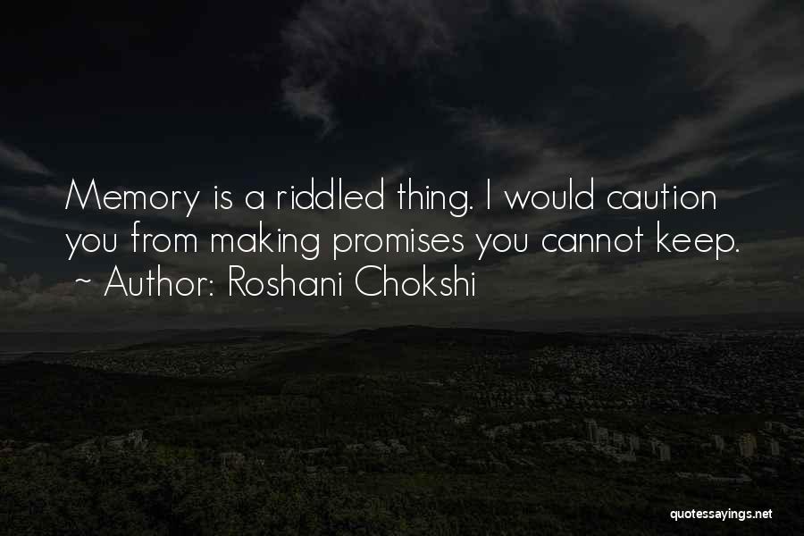 I Keep Promises Quotes By Roshani Chokshi