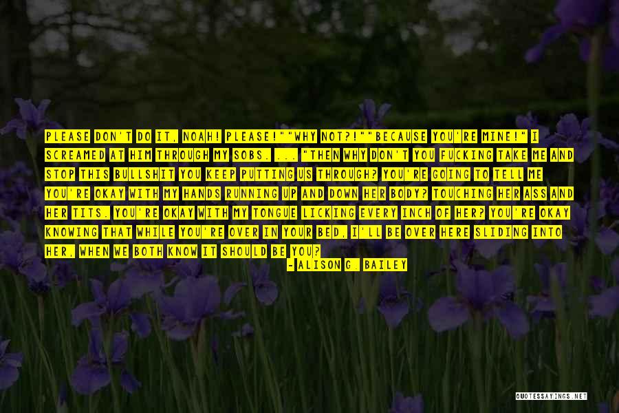 I Keep Running Quotes By Alison G. Bailey I Keep Running Quotes By Alison G. Bailey