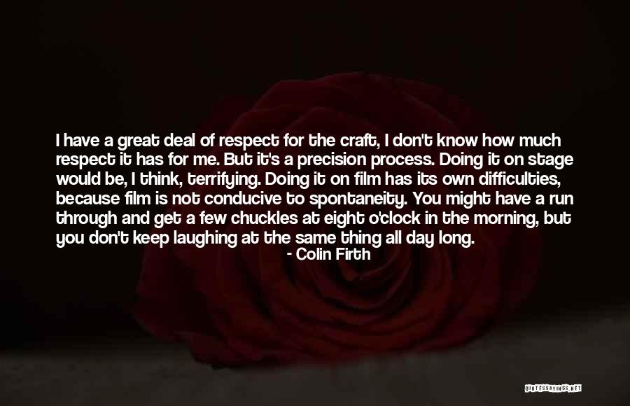 I Keep Running Quotes By Colin Firth I Keep Running Quotes By Colin Firth
