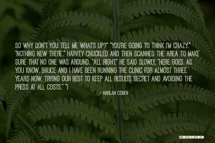 I Keep Running Quotes By Harlan Coben I Keep Running Quotes By Harlan Coben