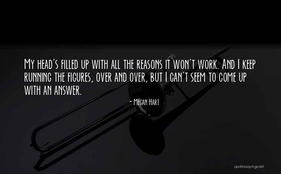 I Keep Running Quotes By Megan Hart I Keep Running Quotes By Megan Hart