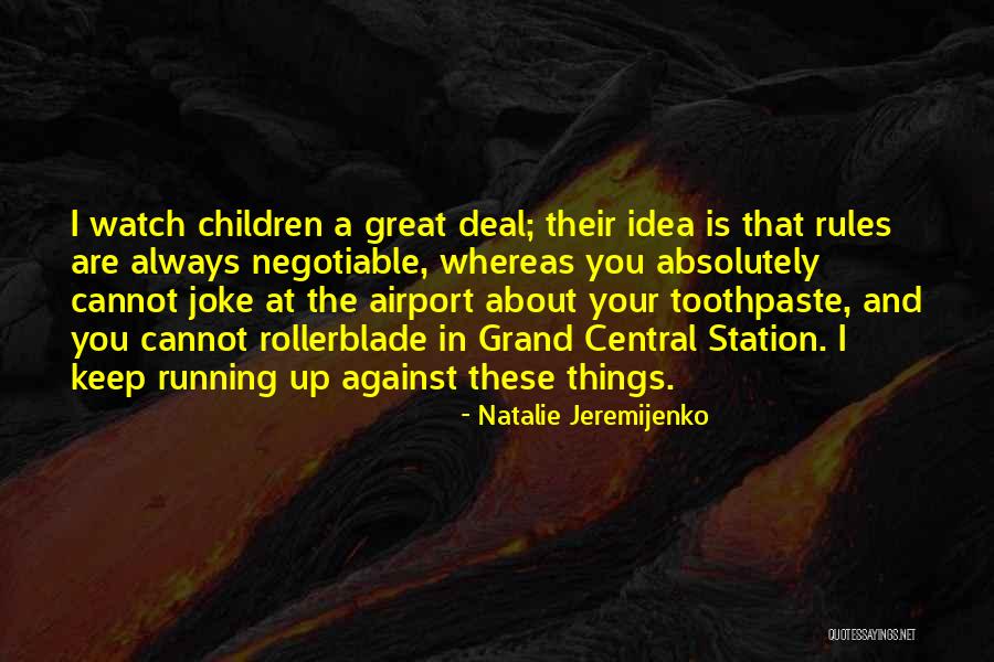 I Keep Running Quotes By Natalie Jeremijenko I Keep Running Quotes By Natalie Jeremijenko