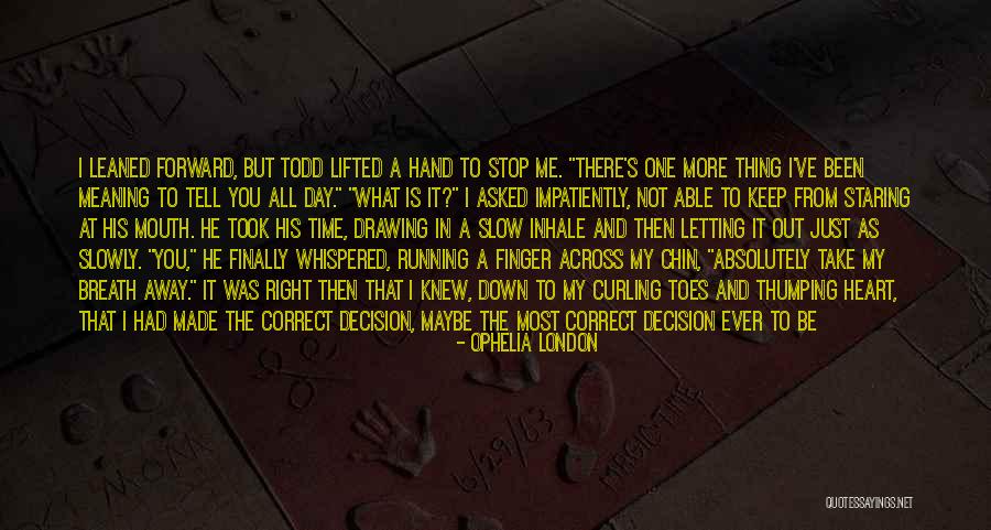 I Keep Running Quotes By Ophelia London I Keep Running Quotes By Ophelia London