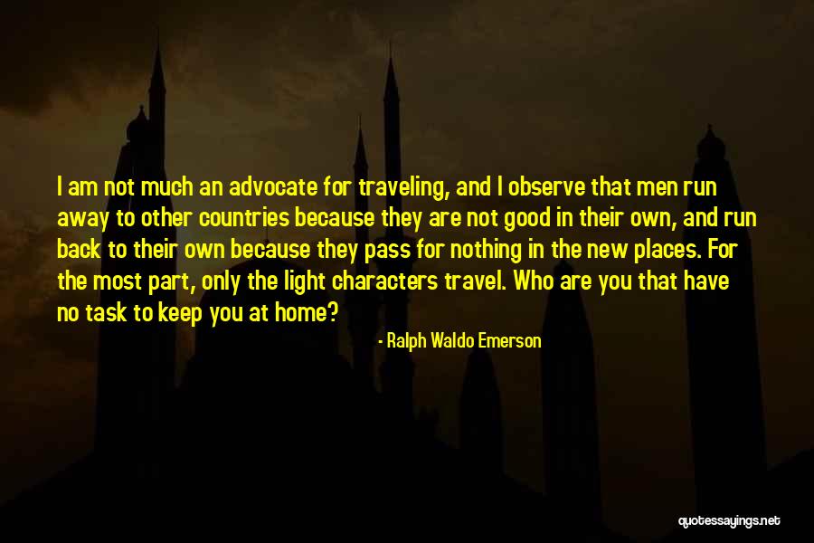 I Keep Running Quotes By Ralph Waldo Emerson I Keep Running Quotes By Ralph Waldo Emerson